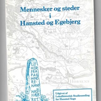 Mennesker og steder i Hansted og Egebjerg