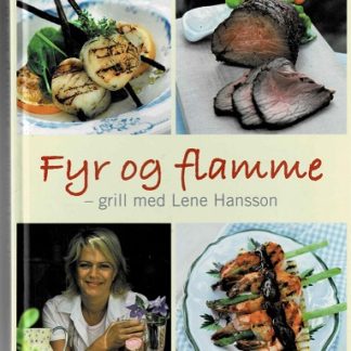 Fyr og flamme -grill med Lene Hansson