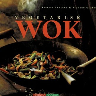 Vegetarisk wok - Kirsten Skaarup & Richard Gilmore