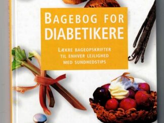 Bagebog for diabetikere - Anne Katrin Weber (Se tekst for stand)