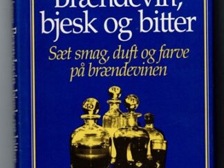 Brændevin, bjesk og bitter - Hans Lyngby Jepsen