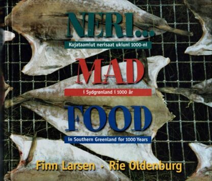 Neri Mad Food i Sydgrønland i 1000 år - På grønlandsk, dansk og engelsk