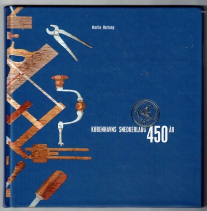 Københavns snederlaug 450 år - Martin Hartung (Med DVD)