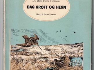 Bag grøft og hegn - Leif Ragn-Jensen & Silvanus (Har brugsspor)