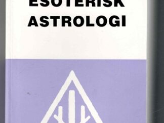 Esoterisk astrologi - Alice A. Bailey (Bind 3)