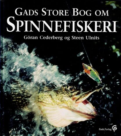 Gads store bog om Spinnefiskeri - Göran Cedererg og Steen Ulnits