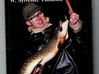 Nye lystfiskermetoder -og et par glemte - W. Sylvester Thomsen