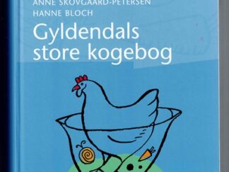 Gyldendals store kogebog - Anne Skovgaard-Petersen & Hanne Bloch