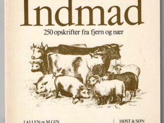 Indmad _ 250 opskrifter fra nær og fjern - J. Allen og M. Gin