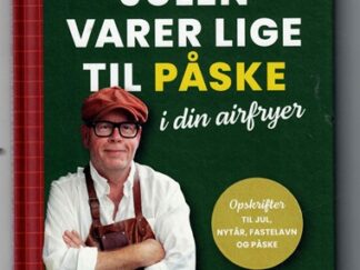 Julen varer lige til påske i din airfryer - Claus Holm