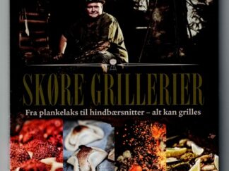 Skøre grillerier _ Alt kan grilles - Lars Hasse