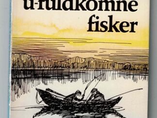 Den u-fuldkomne fisker - Per Rørkær Madsen