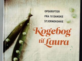 Kogebog til Laura - 10 Danske stjernekokke