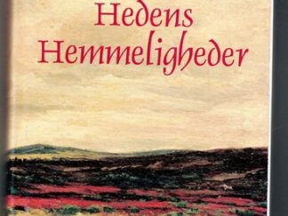 Hedens hemmeligheder _ Livsvilkår i Vestjylland 1750 - 1900 - Peter Henningsen
