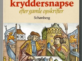 131 Snapse efter gamle opskrifter - M.T. Hortulanus