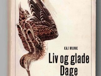 Liv og glade dage - Kaj Munk (Bogen er lidt skæv)