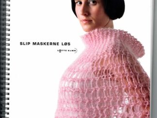 Slip maskerne løs - Lotte Kjær (Signeret af forfatter)