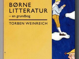 Børnelitteratur -en grundbog - Torben Weinreich