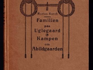 Familien paa Uglegaard + Kampen om Abildgaarden - Morten Korch