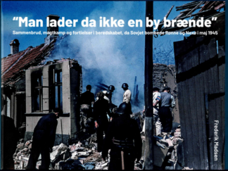 "Man lader da ikke en by brænde" - Frederik Madsen