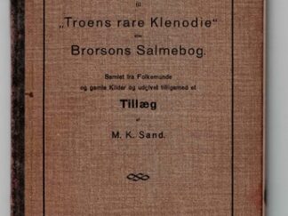 Melodier "Troens rare Klenodie" eller Brorsons Salmebog - M. K. Sand