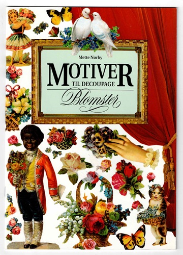 Motiver til decoupage _ Blomster - Mette Nørby